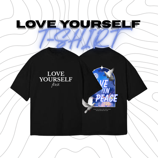 LOVE YOUR SELF T-Shirt